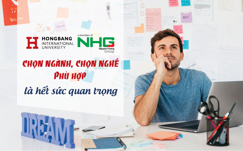 Chọn ngành, chọn nghề phù hợp là hết sức là quan trọng