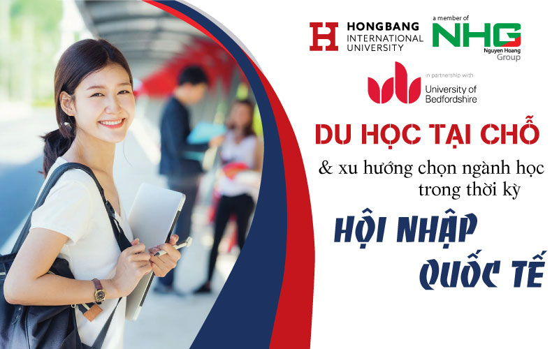 Du học tại chỗ và xu hướng chọn ngành học trong thời kỳ hội nhập quốc tế