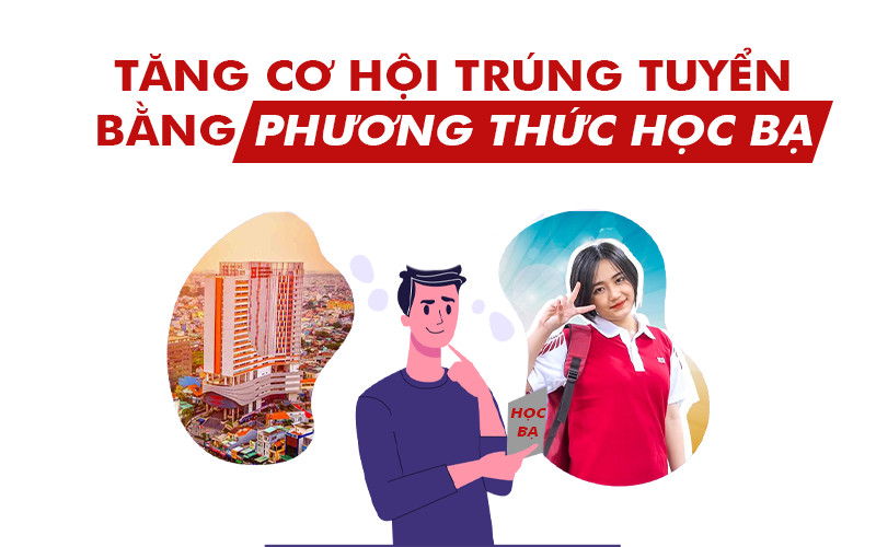 Tăng cơ hội trúng tuyển bằng phương thức học bạ