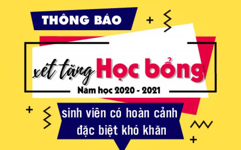 Xét tặng Học bổng cho sinh viên có hoàn cảnh đặt biệt khó khăn, NH 2020-2021