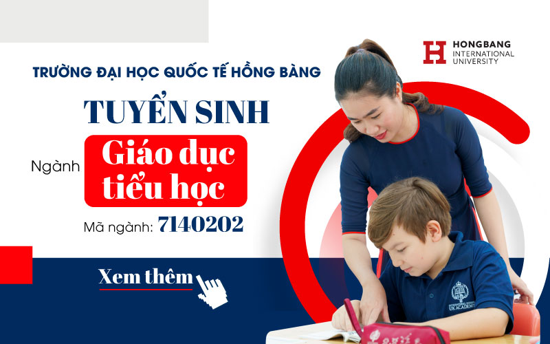 Trường Đại học Quốc tế Hồng Bàng tuyển sinh ngành Giáo dục tiểu học