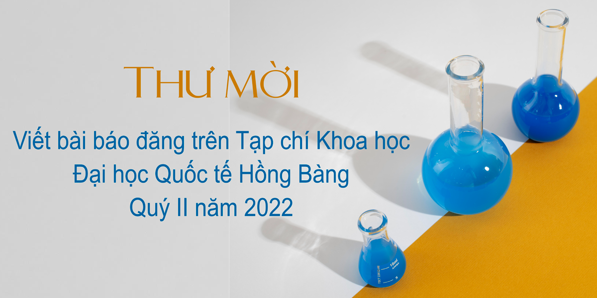 Thư mời viết bài báo đăng trên Tạp chí Khoa học Đại học Quốc tế Hồng Bàng Quý II năm 2022