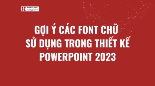 Gợi ý các Font chữ sử dụng trong thiết kế Powerpoint 2023