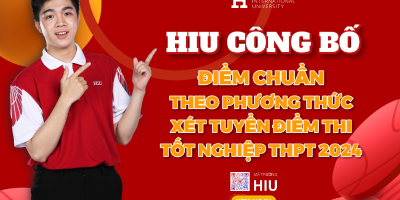 HIU công bố điểm chuẩn Đại học chính quy năm 2024 theo phương thức xét tuyển điểm thi tốt nghiệp THPT 2024