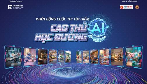 Hành trình tìm kiếm “Cao thủ AI học đường” chính thức khởi động