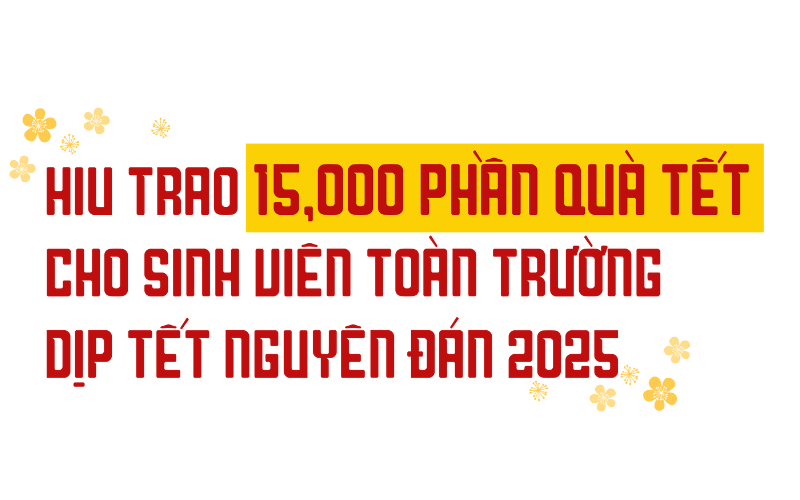 HIU trao 15,000 phần quà tết cho sinh viên toàn trường dịp Tết Nguyên đán 2025