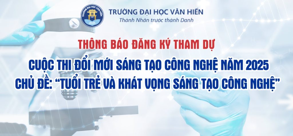 Thông báo đăng ký tham dự cuộc thi đổi mới sáng tạo công nghệ năm 2025 với chủ đề: “Tuổi trẻ và khát vọng sáng tạo công nghệ”