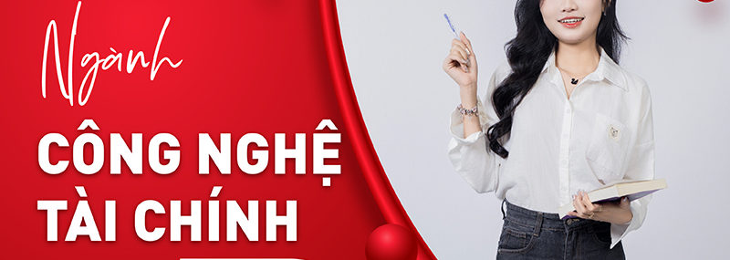 Ngành Công nghệ Tài chính tại HIU: Bệ phóng cho thế hệ dẫn đầu xu hướng Fintech