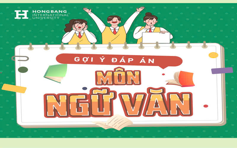 [MỚI] Đáp án đề thi môn Ngữ văn tốt nghiệp THPT năm 2025