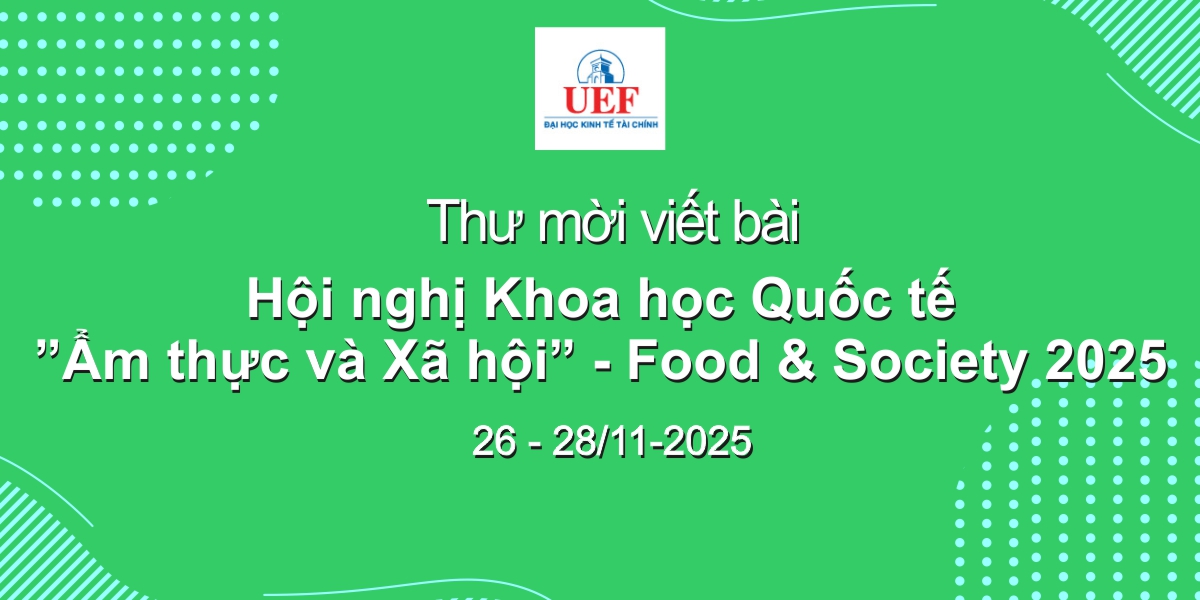 Thư mời viết bài Hội nghị khoa học quốc tế “Ẩm thực và Xã hội” – Food and Society 2025