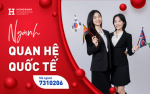 Học ngành Quan hệ quốc tế là như nào? Học gì, làm gì và xét tuyển tại HIU năm 2026