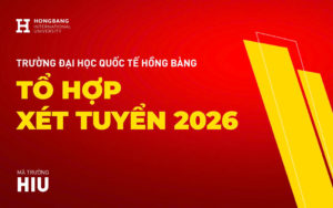 Mã trường, mã ngành và tổ hợp xét tuyển 2026 Trường Đại Học Quốc Tế Hồng Bàng