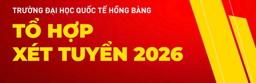 Mã trường, mã ngành và tổ hợp xét tuyển 2026 Trường Đại Học Quốc Tế Hồng Bàng