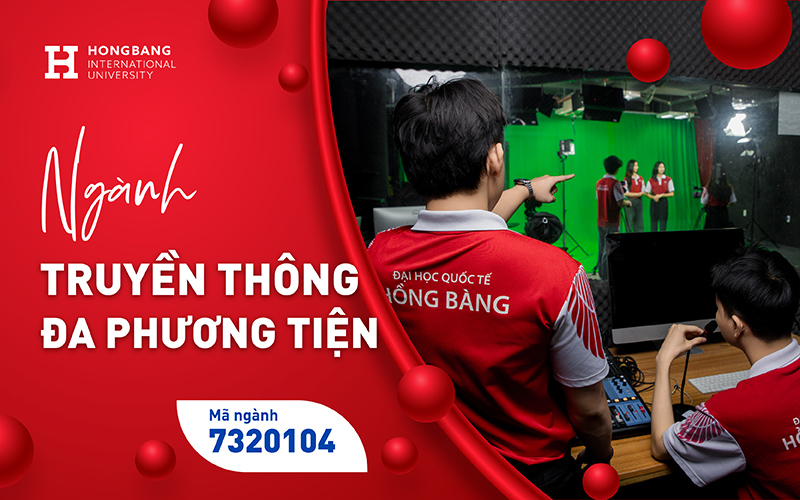 Học Truyền thông Đa phương tiện – Lựa chọn hàng đầu cho thế hệ sáng tạo