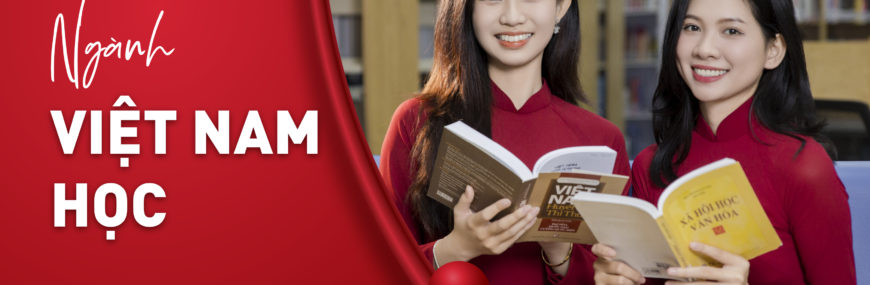 Ngành Việt Nam Học tại HIU– Kết nối văn hóa, hội nhập toàn cầu