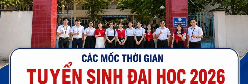 Các mốc thời gian tuyển sinh đại học 2026 dành cho sĩ tử 2K8