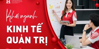 KHỐI NGÀNH KINH TẾ – QUẢN TRỊ HIU
