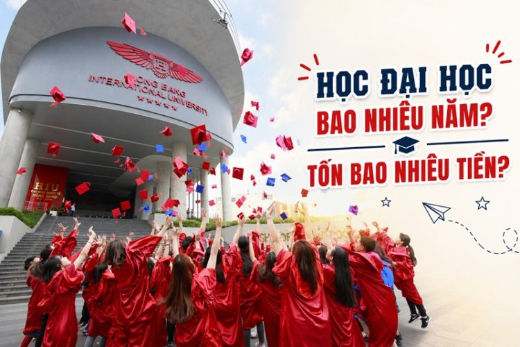 Học đại học bao nhiêu năm? Tốn bao nhiêu tiền?