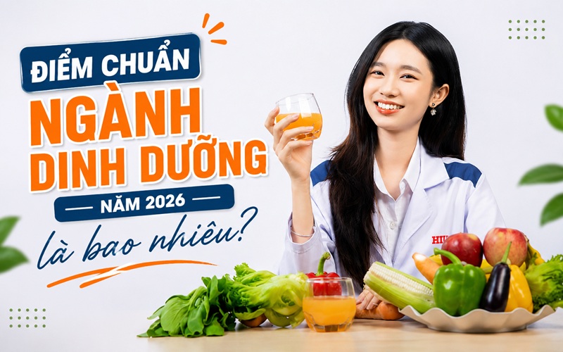 Điểm chuẩn ngành dinh dưỡng năm 2026 là bao nhiêu?