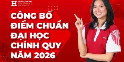 Trường Đại học Quốc tế Hồng Bàng công bố điểm chuẩn 2026