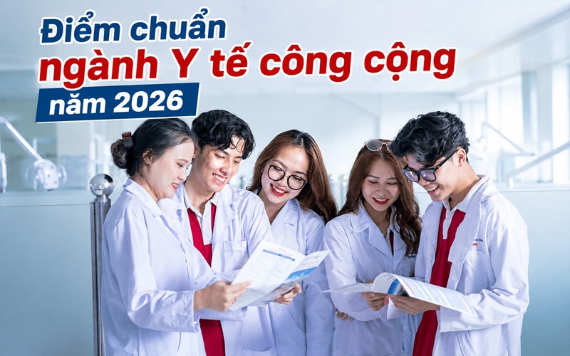 Điểm chuẩn ngành y tế công cộng năm 2026 là bao nhiêu?