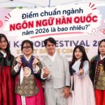 Điểm chuẩn ngành Ngôn ngữ Hàn Quốc năm 2026 là bao nhiêu?